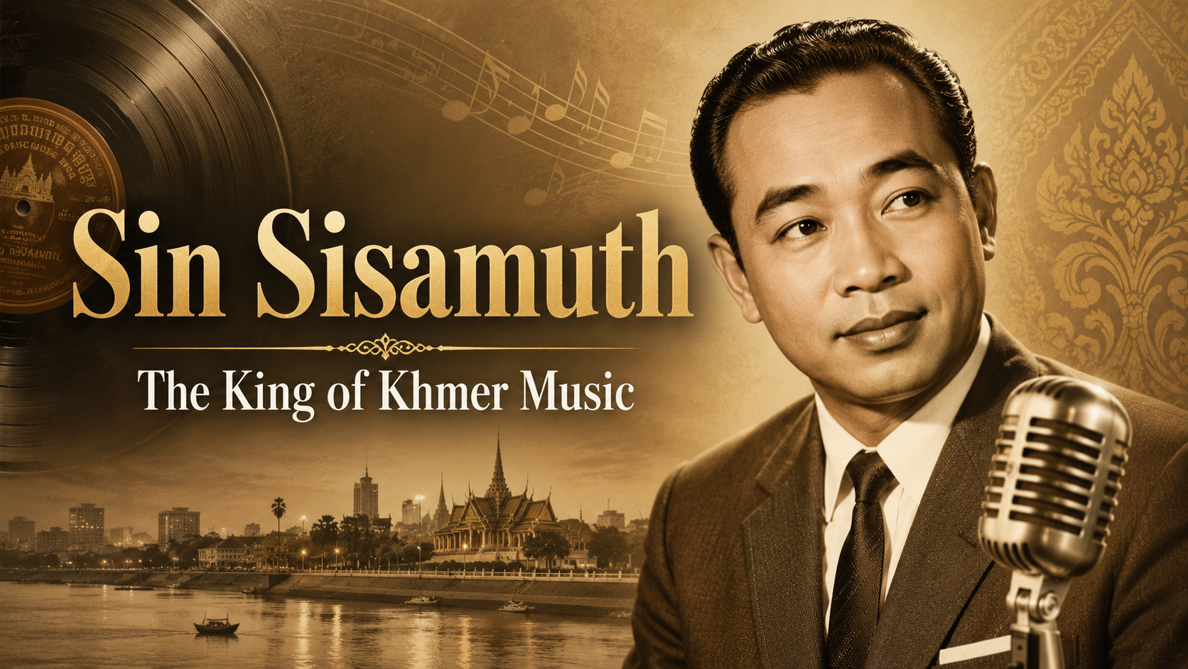 Sin Sisamuth — The King of Khmer Music